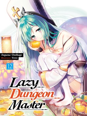 cover image of Lazy Dungeon Master, Volume 12